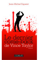 Le dernier come-back de vince taylor - roman