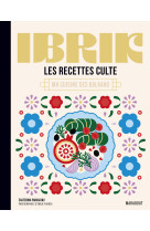 Les recettes culte - ibrik