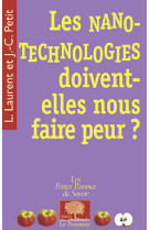 Les nanotechnologies doivent-elles nous faire peur ?