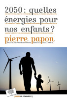 2050 : quelles énergies pour nos enfants ?