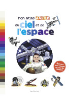 Mon atlas animé du ciel et de l'espace