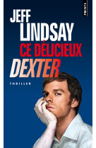 Ce delicieux dexter