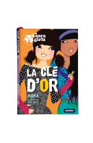 Kinra girls - la cle d'or - tome 6