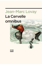 Cervelle omnibus (la)