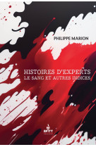 Histoires d'experts, le sang et autres indices