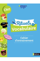 Rituels de vocabulaire cm1 - cahier d'entrainement