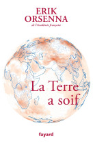 La terre a soif - petit precis de mondialisation tome vi