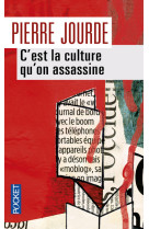 C'est la culture qu'on assassine