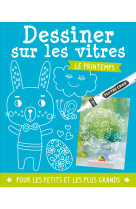 Dessiner sur les vitres  - le printemps