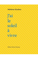 Jai le soleil a vivre