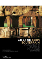 Atlas du paris souterrain 2ed