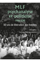 Mlf - psychanalyse et politique 50 ans de libération des femmes