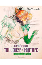 Dans les pas de toulouse-lautrec