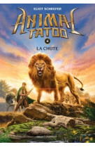 Animal tatoo saison 1, tome 06