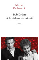 Bob dylan et le rôdeur de minuit