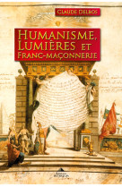 Humanisme, lumieres et franc-maconnerie