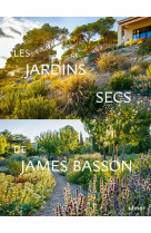 Les jardins secs de james basson