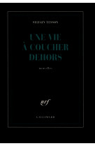 Une vie à coucher dehors