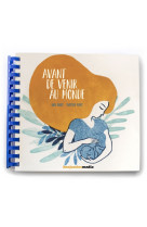 Avant de venir au monde - livre cd / mp3 / braille / gros ca