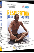 Respiration pour l'apnee - du debutant a l'expert. principes fondamentaux... - du debutant a l'exper