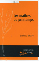 Maitres du printemps (les)