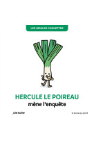 Hercule le poireau mène l'enquête