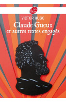 Claude gueux et autres textes engagés