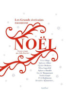 Les grands ecrivains racontent noel