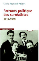 Parcours politique des surréalistes. 1919-1969