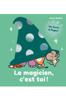 Le magicien, c'est toi !