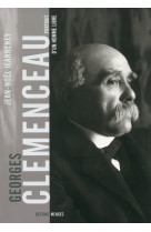 Clemenceau, portrait d'un homme libre