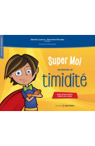 Super moi surmonte sa timidité