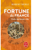 Paris, ma bonne ville (fortune de france, tome 3)