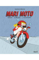 Mari moto - seule contre l'ouragan