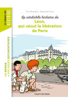 La véritable histoire de léon, qui vécut la libération de paris