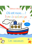 Les vacances - ou est mon... ? - livre de coloriage usborne