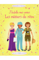 J'habille mes amies - les métiers de rêve - autocollants usborne