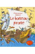 Le bateau pirate - p'tits curieux usborne