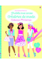 J'habille mes amies - créatrice de mode : collection printemps - autocollants usborne