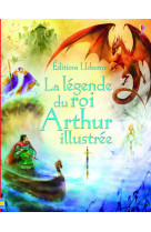 La légende du roi arthur illustrée