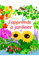 J'apprends à jardiner