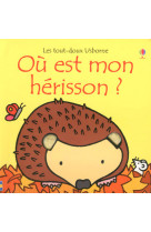 Où est mon hérisson ? - les tout-doux usborne