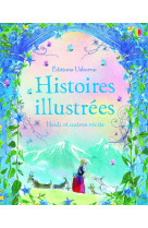 Histoires illustrées heidi et autres récits