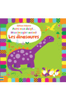 Avec mon doigt... mon imagier animé les dinosaures