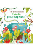 Es-tu là, petit éléphant ? - mon petit cache-cache - dès 6 mois