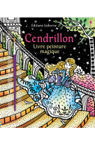 Cendrillon - livre peinture magique