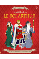 Habille... le roi arthur