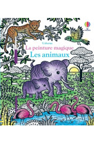 Les animaux - la peinture magique - dès 5 ans