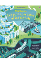 Fenêtre sur les ponts, les tours et les tunnels