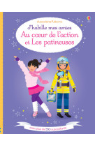 J'habille mes amies - au coeur de l'action et les patineuses